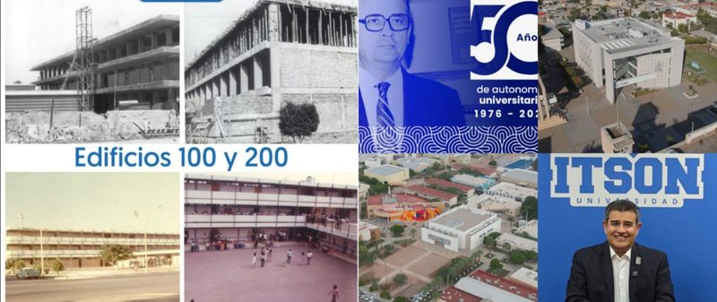ITSON cumple 50 años de Autonomía Universitaria